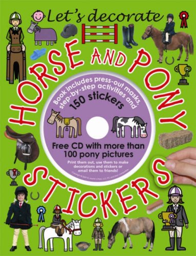 Let's Decorate Horse and Pony Stickers (Lets Decorate) (Lets Decorate) (9781843325659) by Roger Priddy