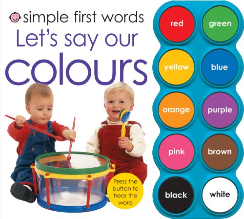 Let's Say Our Colours (Simple First Words) (9781843328919) by Roger Priddy