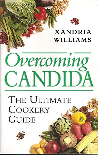 Stock image for Overcoming Candida: The Ultimate Cookery Guide for sale by ThriftBooks-Atlanta