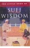 The Little Book of Sufi Wisdom (The Little Book Of...series) (9781843330608) by John Baldock