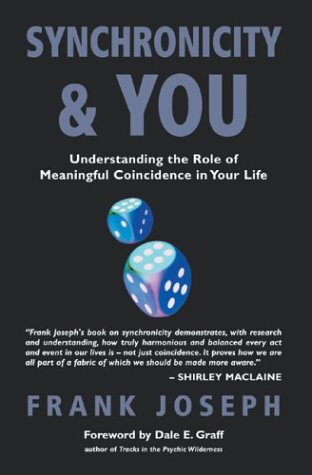 Stock image for Synchronicity & You: Understanding the Role of Meaningful Coincidence in Your Life for sale by ThriftBooks-Dallas