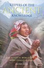 Beispielbild fr Keepers of the Ancient Knowledge: The Mystical World of the Q'ero Indians of Peru zum Verkauf von monobooks
