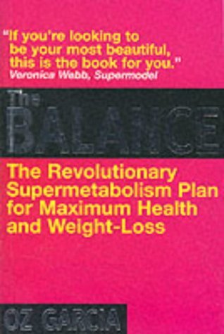 9781843331322: The Balance: The Revolutionary Supermetabolism Plan for Maximum Health and Weight-loss