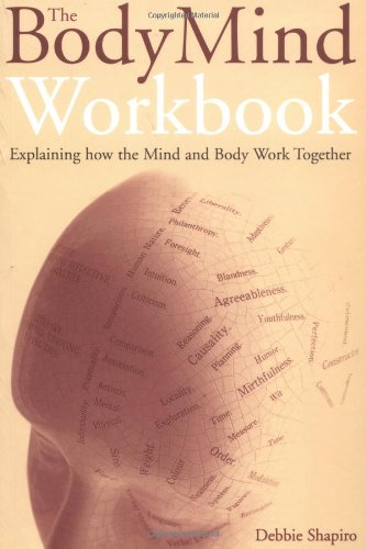 Stock image for The Body Mind Workbook: Explaining How the Mind and Body Work Together for sale by Bookmans