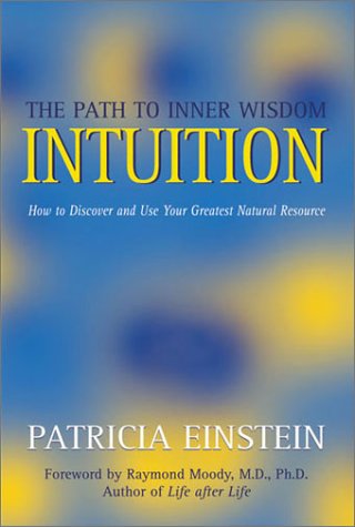 9781843331537: Intuition: The Path to Inner Wisdom - How to Discover and Use Your Greatest Natural Resource