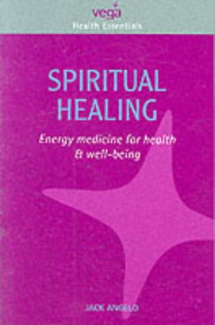 Spiritual Healing : Energy Medicine for Health & Well-Being
