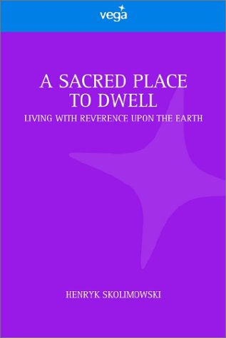 Stock image for A Sacred Place to Dwell: Living with Reverence Upon the Earth for sale by BookEnds Bookstore & Curiosities