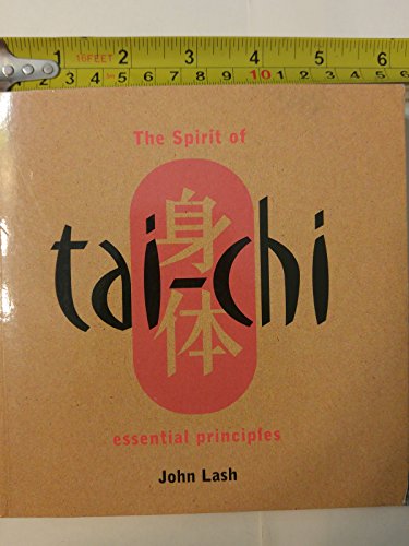 Imagen de archivo de The Spirit of Tai Chi: Essential Principles a la venta por ThriftBooks-Dallas