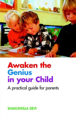 Imagen de archivo de AWAKEN GENIUS YOUR CHILD: A Practical Guide for Parents a la venta por AwesomeBooks