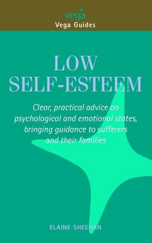 Low Self-esteem: Your Questions Answered (Vega Guides) (9781843335399) by [???]