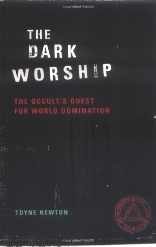 Stock image for The Dark Worship: The Occult's Quest for World Domination for sale by BooksRun