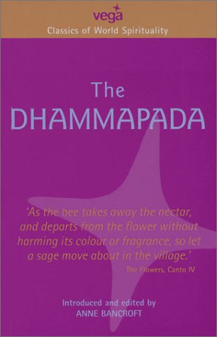 Classics of World Spirituality: The Dhammapada (Classic World Spirituality) (9781843335900) by Bancroft, Anne