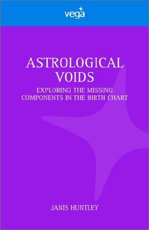 9781843336389: Astrological Voids: Exploring the Missing Components in the Birth Chart