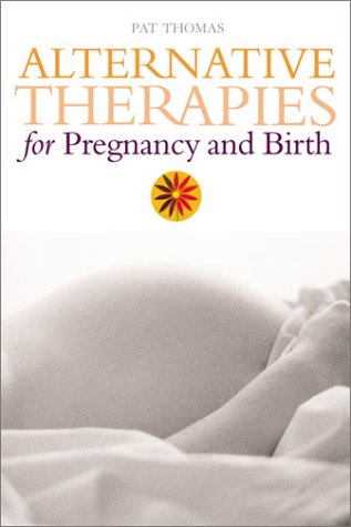 Beispielbild fr Alternative Therapies for Pregnancy and Birth zum Verkauf von AwesomeBooks