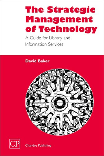 Beispielbild fr The Strategic Management of Technology: A Guide for Library and Information Services zum Verkauf von Anybook.com