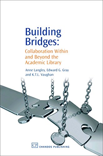 9781843341512: Building Bridges: Collaboration Within and Beyond the Academic Library (Chandos Information Professional Series)