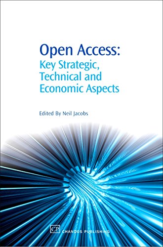 Stock image for Open Access : Key Strategic, Technical and Economic Aspects for sale by Better World Books