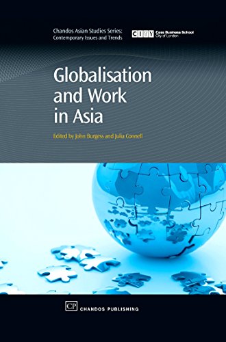 Beispielbild fr Globalisation and Work in Asia (Chandos Asian Studies Series: Contemporary Issues and Trends) zum Verkauf von Monster Bookshop