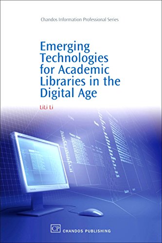 Stock image for Emerging Technologies for Academic Libraries in the Digital Age (Chandos Information Professional Series) for sale by HPB-Red