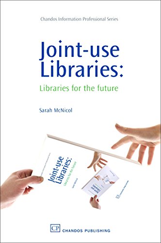 Imagen de archivo de Joint-Use Libraries: Libraries for the Future (Chandos Information Professional Series) a la venta por More Than Words