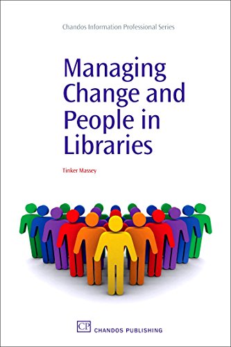 Stock image for Managing Change and People in Libraries (Chandos Information Professional Series) for sale by Pro Quo Books