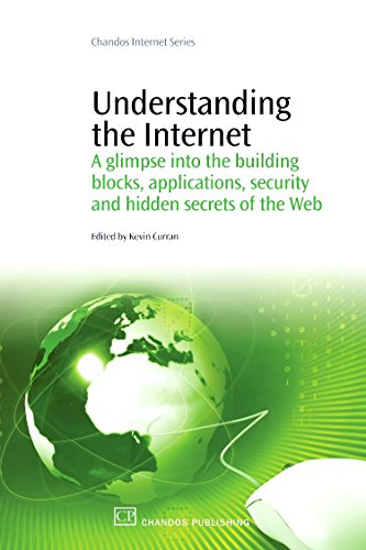 Stock image for Understanding the Internet : A Glimpse into the Building Blocks, Applications, Security and Hidden Secrets of the Web for sale by Better World Books