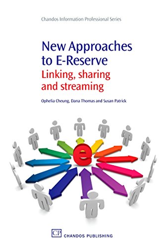 Stock image for New Approaches to E-Reserve: Linking, Sharing and Streaming (Chandos Information Professional Series) for sale by Chiron Media