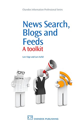 Stock image for News Search, Blogs and Feeds: A Toolkit for sale by Revaluation Books