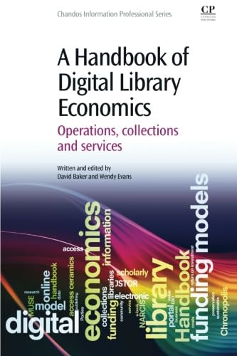 Imagen de archivo de A Handbook of Digital Library Economics (Chandos Information Professional Series) a la venta por MusicMagpie