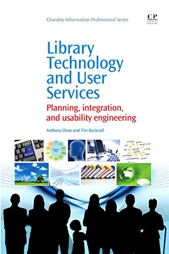 Stock image for Library Technology and User Services: Planning, Integration, and Usability Engineering (Chandos Information Professional Series) for sale by SecondSale