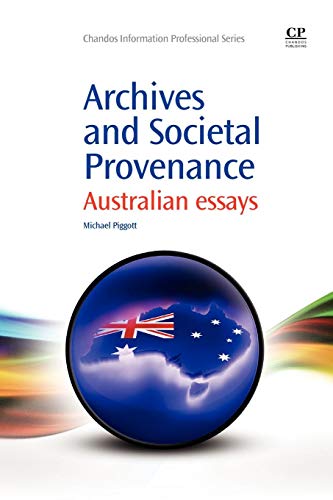 Stock image for Archives and Societal Provenance: Australian Essays (Chandos Information Professional Series) for sale by GF Books, Inc.