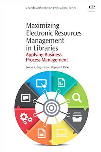 Beispielbild fr Maximizing Electronic Resources Management in Libraries: Applying Business Process Management (Chandos Information Professional Series) zum Verkauf von Brook Bookstore On Demand