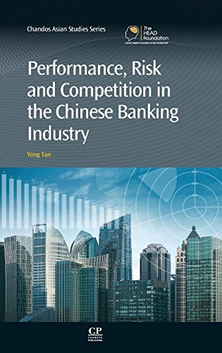 Beispielbild fr Performance, Risk and Competition in the Chinese Banking Industry (Chandos Asian Studies Series) zum Verkauf von Buchmarie