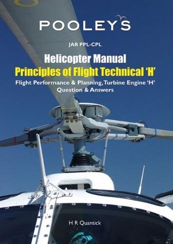 Stock image for Pooleys Jar Helicopter Manual: Principles of Flight Technical (H), Flight Performance & Planning, Turbine Engine, Q & A. for sale by WorldofBooks