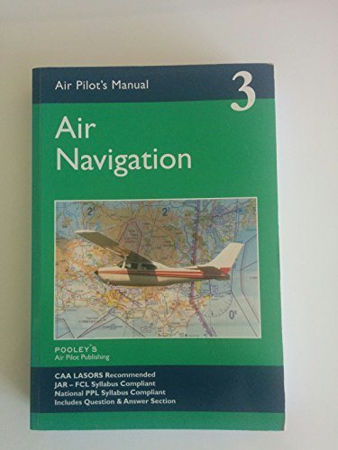 The Air Pilot's Manual: Volume 3 Air Navigation (Volume 3)