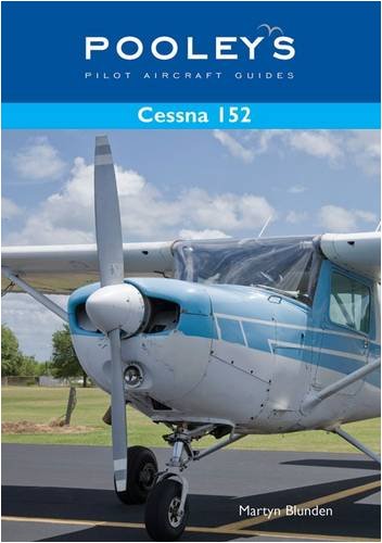 Stock image for Pooleys Pilot Aircraft Guides - Cessna 152 for sale by WorldofBooks