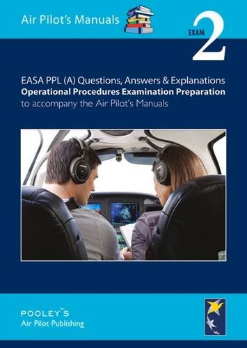 Stock image for Exam (2) (EASA PPL (A) Questions, Answer & Explanations: Operational Procedures Examination Preparation to Accompany the Air Pilot's Manuals) for sale by WorldofBooks