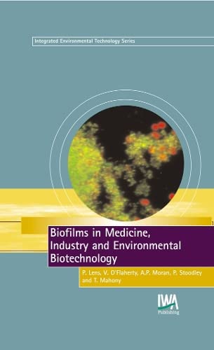 Imagen de archivo de Biofilms in Medicine, Industry and Environmental Biotechnology: Characteristics, Analysis and Control a la venta por HPB-Red