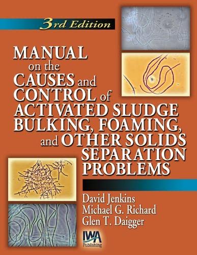 9781843390466: Manual on the Causes and Control of Activated Sludge Bulking, Foaming and Other Solids Separation Problems