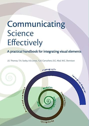Beispielbild fr Communicating Science Effectively : A Practical Handbook for Integrating Visual Elements zum Verkauf von Better World Books