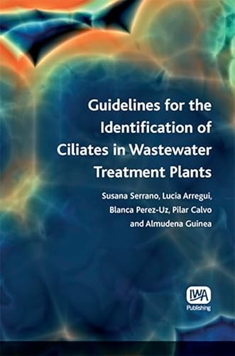 Stock image for Guidelines for the Identification of Ciliates in Wastewater Treatment Plants for sale by PBShop.store US