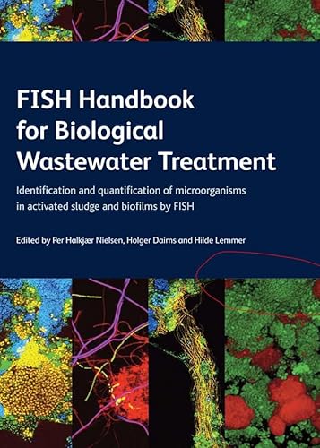 Stock image for Fish Handbook For Biological Wastewater Treatment: Identification And Quantification Of Microorganisms In Activated Sludge And Biofilms By Fish for sale by Basi6 International