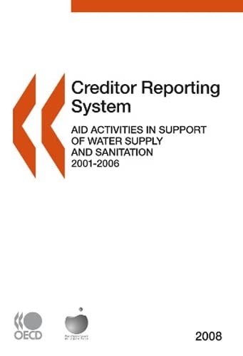 Imagen de archivo de Creditor Reporting System, Aid Activities in Support of Water Supply and Sanitation 2001 - 2006 a la venta por WorldofBooks