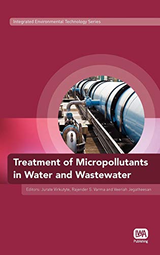 9781843393160: Treatment of Micropollutants in Water and Wastewater (Integrated Environmental Technology Series)