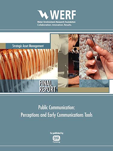 Public Communication: Perceptions and Early Communications Tools (Werf Research Report) (9781843393313) by Blankenship, Linda; Houston, Victoria