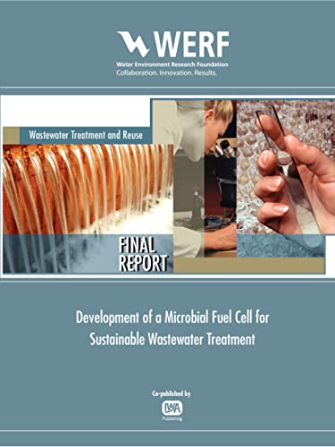 9781843393368: Development of a Microbial Fuel Cell for Sustainable Wastewater Treatment (WERF Research Report Series)
