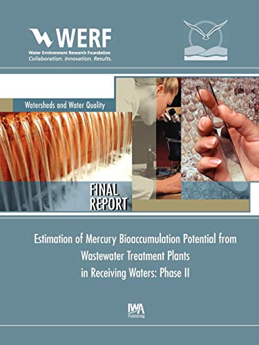 Estimation of Mercury Bioaccumulation Potential from Wastewater Treatment Plants in Receiving Waters: Phase 2 (9781843393566) by Dean, J. David; Mason, Robert