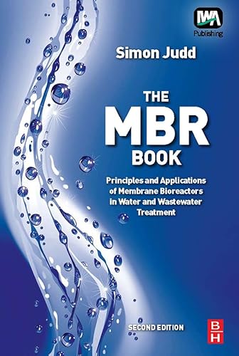 9781843395188: The MBR Book: Principles and Applications of Membrane Bioreactors for Water and Wastewater Treatment