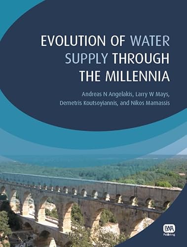 Beispielbild fr Evolution of Water Supply Through the Millennia zum Verkauf von Books Unplugged