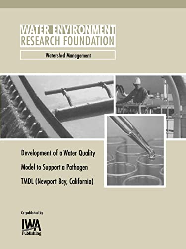 Development of a Water Quality Model to Support Newport Bay, California: WERF Report Watershed Ma...